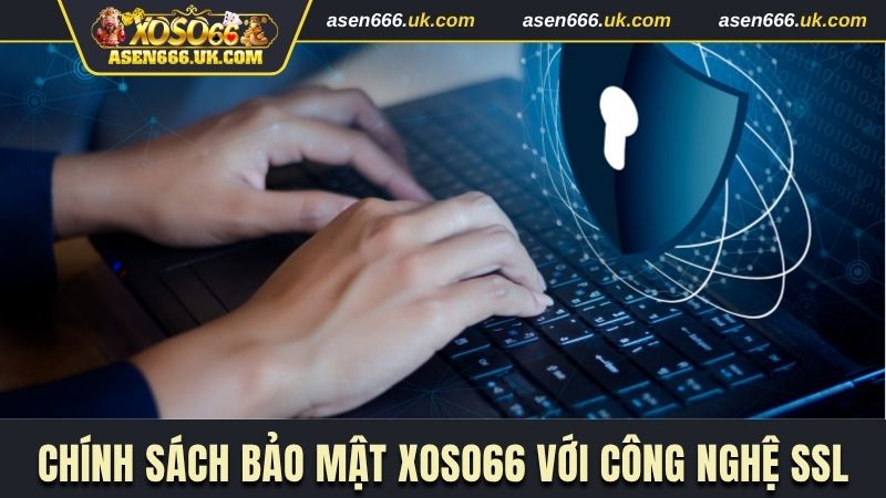 Chính sách bảo mật Xoso66 với công nghệ mã hóa SSL hiện đại