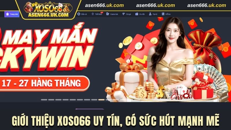 Giới thiệu Xoso66 uy tín, có sức hút mạnh mẽ