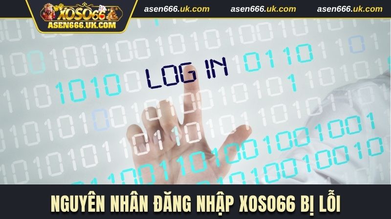 Nguyên nhân khiến việc login gặp lỗi