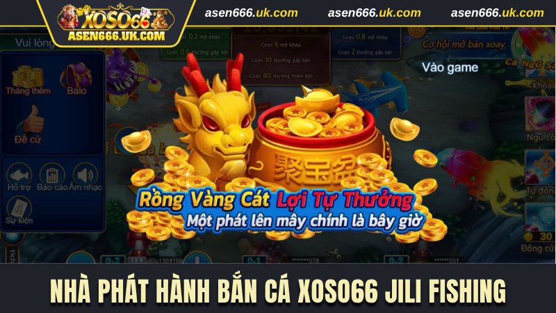 Nhà phát hành bắn cá Xoso66 JILI Fishing