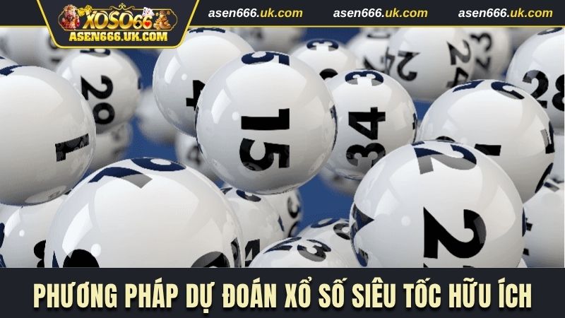 Phương pháp dự đoán xổ số siêu tốc hữu ích