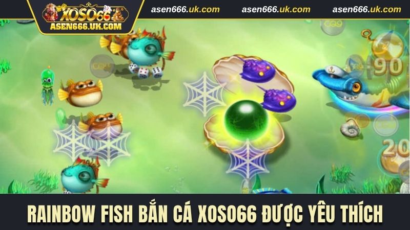 Rainbow Fish bắn cá Xoso66 được yêu thích