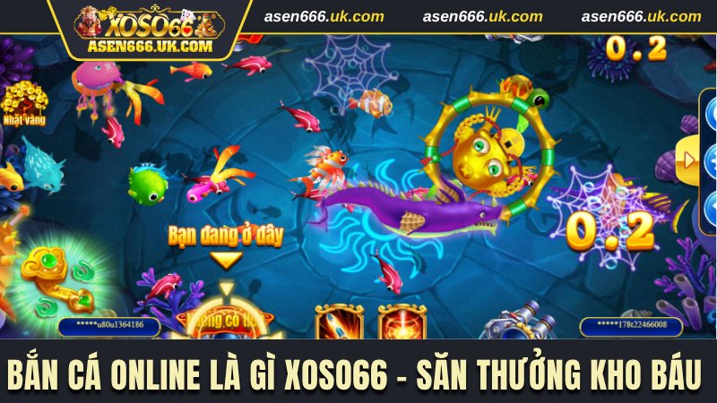 Bắn cá online là gì Xoso66